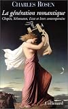 Revue Gallimard  / La Génération romantique : Chopin, Schumann, Liszt et leurs contemporains