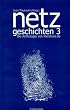 Netzgeschichten. Die Anthologie von literature.de: Netzgeschichten 3. Die Anthologie von literature.de
