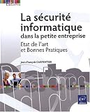 La s�curit� informatique dans la petite entreprise - Etat de l'art et Bonnes Pratiques