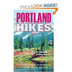 Portland Hikes: Day Hikes in Oregon and Washington Within 100 Miles of Portland