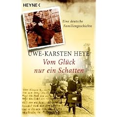 Vom Gl�ck nur ein Schatten: Eine deutsche Familiengeschichte