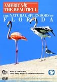 America The Beautiful: Natural Splendor of Florida