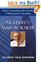 McKinsey's Marvin Bower: Vision, Leadership, and the Creation of Management Consulting