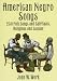 Books : American Negro Songs: 230 Folk Songs and Spirituals, Religious and Secular