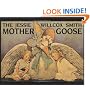 The Jessie Willcox Smith Mother Goose: A Careful and Full Selection of the Rhymes