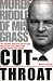 Cut-throat: The Vicious World of Rod McLean - Mercenary, Gunrunner and International Drug Baron