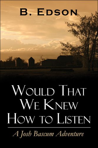 would that we knew how to listen