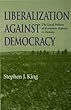 Liberalization against democracy - [electronic resource]  : the local politics of economic reform in Tunisia  : Stephen J. King.