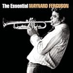 The Essential Maynard Ferguson (Rm) (...