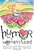 Humor for a Woman's Heart: Stories, Quips, and Quotes to Lift the Heart