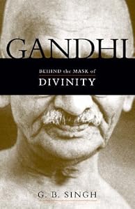 Cover of "Gandhi: Behind the Mask of Divi...