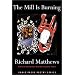 The Mill Is Burning (Grove Press Poetry)