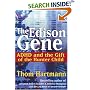 The Edison Gene: ADHD and the Gift of the Hunter Child