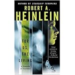 For Us, The Living: A Comedy of Customs book cover