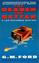 The Deader the Better: A Leo Waterman Mystery (Leo Waterman Mysteries)