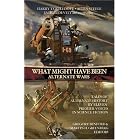 Click here to buy Alternate Wars (What Might Have Been, Vol. 3) by  Martin Greenberg and Gregory Benford.
