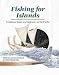 Fishing for Islands: Traditional Boats and Seafarers of the Pacific