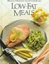 Better Homes and Gardens Low-Fat Meals