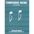 Composing Music: A New Approach by William Russo, Jeffrey Ainis, and David Stevenson