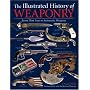 The Illustrated History of Weaponry: From Flint Axes to Automatic Weapons