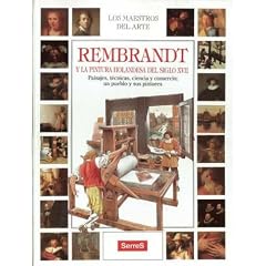 Rembrandt y la pintura holandesa del siglo XVII