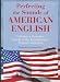 Perfecting the Sounds of American English: Includes a Complete Guide to the International Phonetic Alphabet