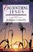 Book Encountering Jesus: 8 Studies for Individuals or Groups