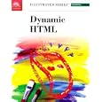 Dynamic HTML-Illustrated Introductory (Illustrated Series)