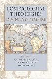 Postcolonial Theologies: Divinity And Empire