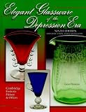 Search : Elegant Glassware of the Depression Era: Identification and Value Guide (Elegant Glassware of the Depression Era, 9th ed)