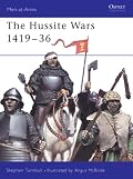 The Hussite Wars 1419-36 (Men-at-Arms)