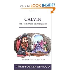 Calvin for Armchair Theologians