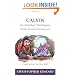 Calvin for Armchair Theologians