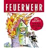Spa� von A-Z - Feuerwehr: Viel Spass von A - Z, f�r alle , die Feuer und Flamme sind.