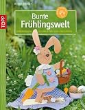 Bunte Fr&uuml;hlingswelt: Dekorationen aus Holz f&uuml;r Haus und Garten - Monika G&auml;nsler