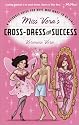 Miss Vera's Cross-dress for Success: A Resource Guide for Boys Who Want to be Girls