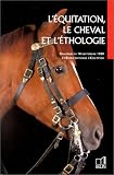 L'�quitation, le cheval et l'ethologie