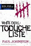 Produkt-Bild: White Devil: T&ouml;dliche Liste.: Psychothriller
