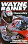 Wayne Rainey: His Own Story