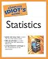 The Complete Idiot's Guide to Statistics (The Complete Idiot's Guide)