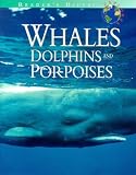 Whales, Dolphins and Porpoises (Reader's Digest Explores)