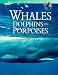 Reader's digest explores whales, dolphins & porpoises (Reader's Digest Explores Science & Nature Series)