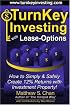 TurnKey Investing with Lease-Options: How to Simply & Safely Create 12% Returns with Investment Property!