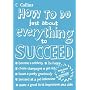 Collins How to Do Just About Everything to Succeed (Ehow)