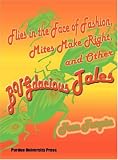 Search : Flies in the Face of Fashion, Mites Make Right and Other Bugdacious Tales
