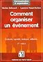 Comment organiser un �v�nement : Culturel, sportif, ludique, officiel...
