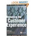 Managing the Customer Experience: Turning Customers into Advocates