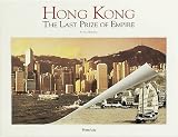 Hong Kong: The Last Prize of Empire