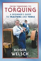 From Tinkering to Torquing: A Beginner's Guide to Tractors and Tools