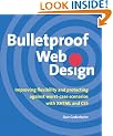 Bulletproof Web Design: Improving flexibility and protecting against worst-case scenarios with XHTML and CSS
